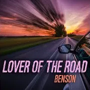 Lover Of The Road (Feat. Kristin Scott Benson, Wayne Benson & Woody Platt)